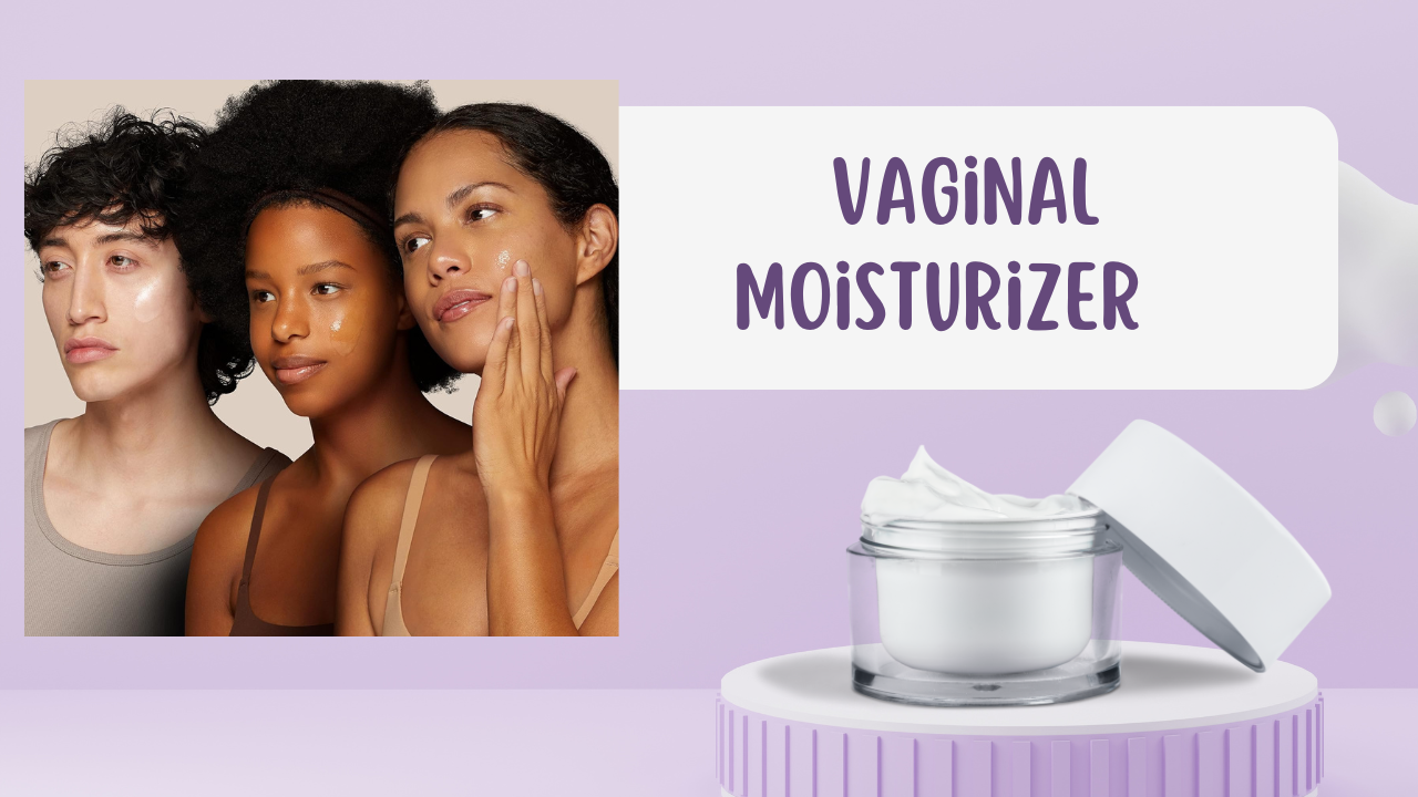 Vaginal Moisturizer