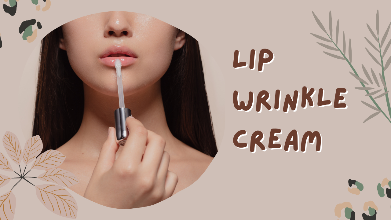 Lip Wrinkle Cream